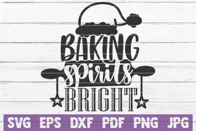 Baking Spirits Bright SVG Cut File