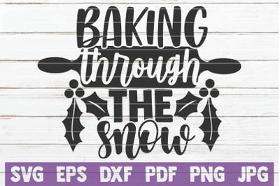 Baking Through The Snow SVG Cut File