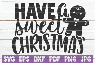 Have A Sweet Christmas SVG Cut File