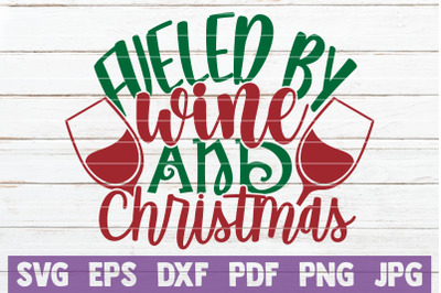 Fueled By Wine And Christmas SVG Cut File