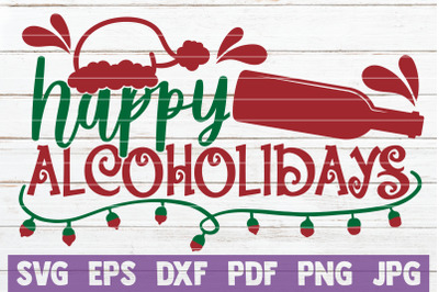 Happy Alcoholidays SVG Cut File