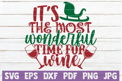 It&#039;s The Most Wonderful Time For Wine SVG Cut File