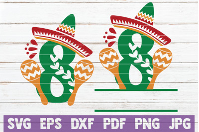 Fiesta Birthday No 8. SVG Cut File