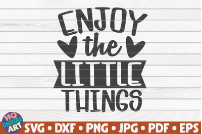 Enjoy the little things SVG | Thanksgiving Quote