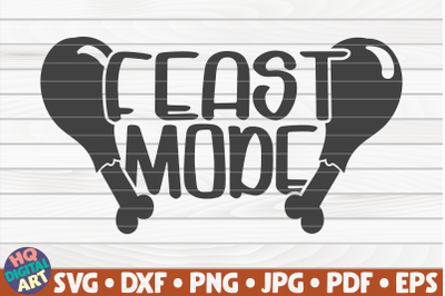 Feast mode SVG | Thanksgiving Quote