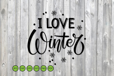 I Love Winter SVG. Winter Quote Sign. Winter Shirt design