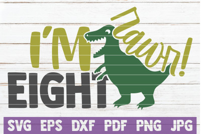 Rawr! I&#039;m Eight SVG Cut File