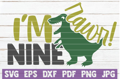 Rawr! I&#039;m Nine SVG Cut File