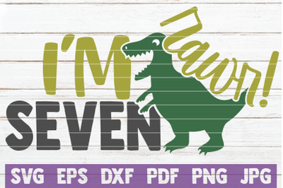 Rawr! I&#039;m Seven SVG Cut File