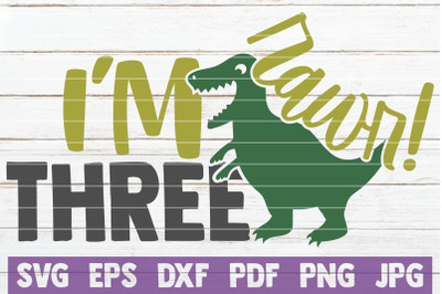 Rawr! I&#039;m Three SVG Cut File