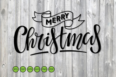 Christmas SVG. Merry Christmas SVG Quote. Cut Files SVG, DXF