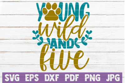 Young Wild And Five SVG Cut File