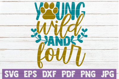 Young Wild And Four SVG Cut File