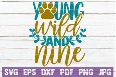 Young Wild And Nine SVG Cut File