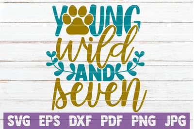 Young Wild And Seven SVG Cut File