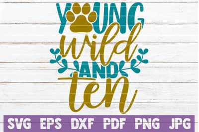 Young Wild And Ten SVG Cut File