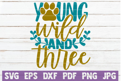 Young Wild And Three SVG Cut File