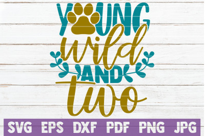 Young Wild And Two SVG Cut File