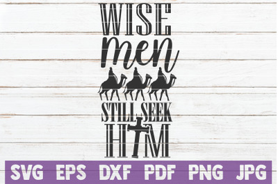 Wise Men Still Seek Him SVG Cut File