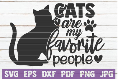 Cats Are My Favorite People SVG Cut File