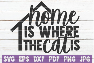 Home Is Where My Cat Is SVG Cut File