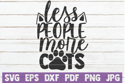 Less People More Cats SVG Cut File