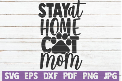 Stay At Home Cat Mom SVG Cut File