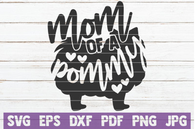 Mom Of A Pommy SVG Cut File