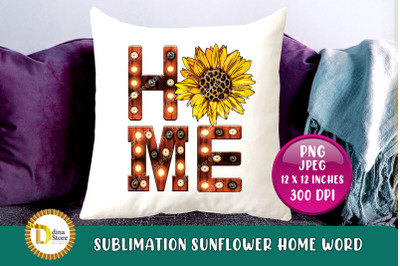 Sublimation design -Marquee letters Home Word with sunflower