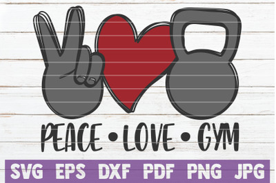 Peace Love Gym SVG Cut File