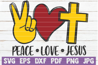 Peace Love Jesus SVG Cut File