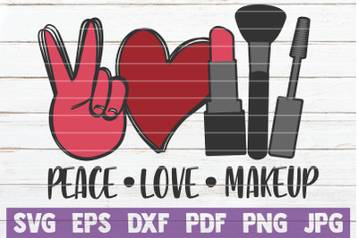 Peace Love Makeup SVG Cut File