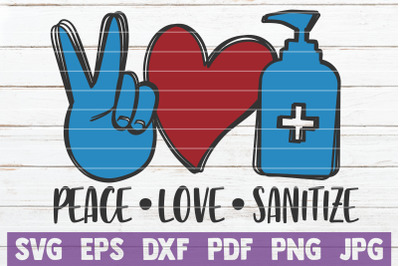 Peace Love Sanitize SVG Cut File