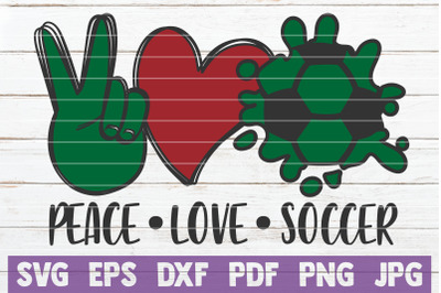 Peace Love Soccer SVG Cut File