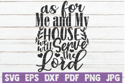 As For Me And My House We Will Serve The Lord SVG Cut File