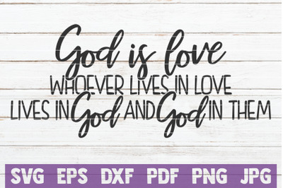 God Is Love Whoever Lives In Love Lives In God And God In Them SVG