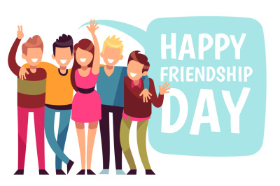 Happy friendship day. Friend group hug in love. Friendly teens vector