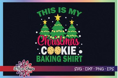 This Is My Christmas Cookie Baking Shirt