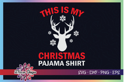 This Is My Christmas Pajama Shirt  Deer