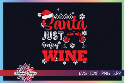 Dear Santa Just Bring Wine Funny Xmas