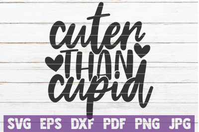 Cuter Than Cupid SVG Cut File