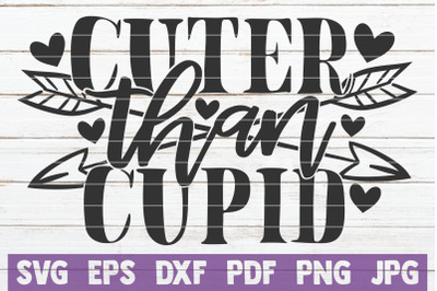 Cuter Than Cupid SVG Cut File