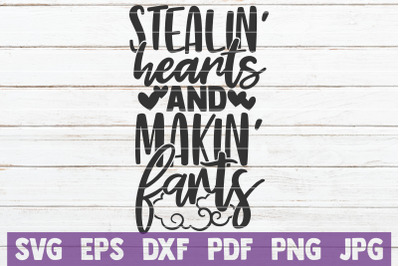 Stealin&#039; Hearts And Makin&#039; Farts SVG Cut File