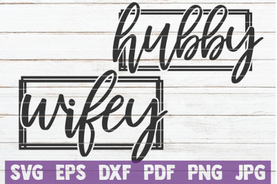 Wifey Hubby SVG Cut File