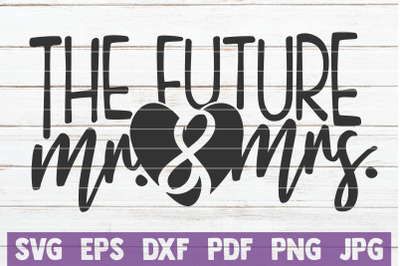 The Future Mr And Mrs SVG Cut File