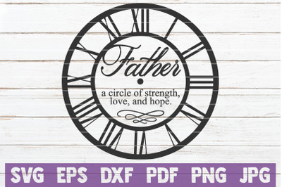 Father A Circle Of Strength, Love And Hope SVG Cut File