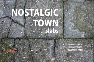 Nostalgic Town: Slabs