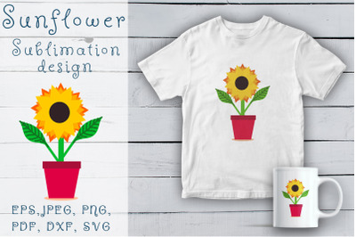 Sunflower SVG. Sublimation design sunflower in pot SVG, PNG, EPS files