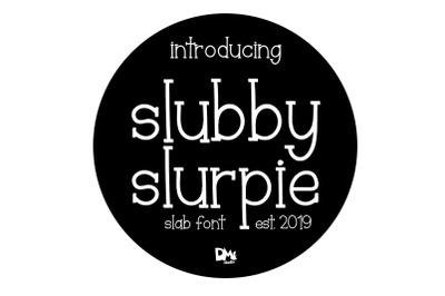 Slubby Slurpie - Stylish Slab Font