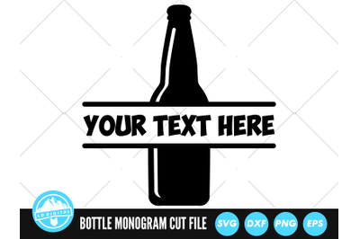 Beer Bottle Split Name Frame SVG Files | Bottle Monogram Cut Files